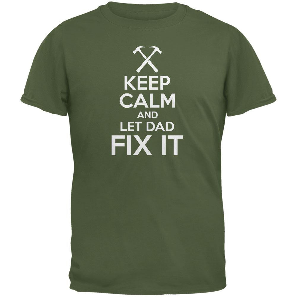 Fathers Day Keep Calm Let Dad Fix It Military Green Adult T-Shirt Men's T-Shirts Old Glory 2XL Green 