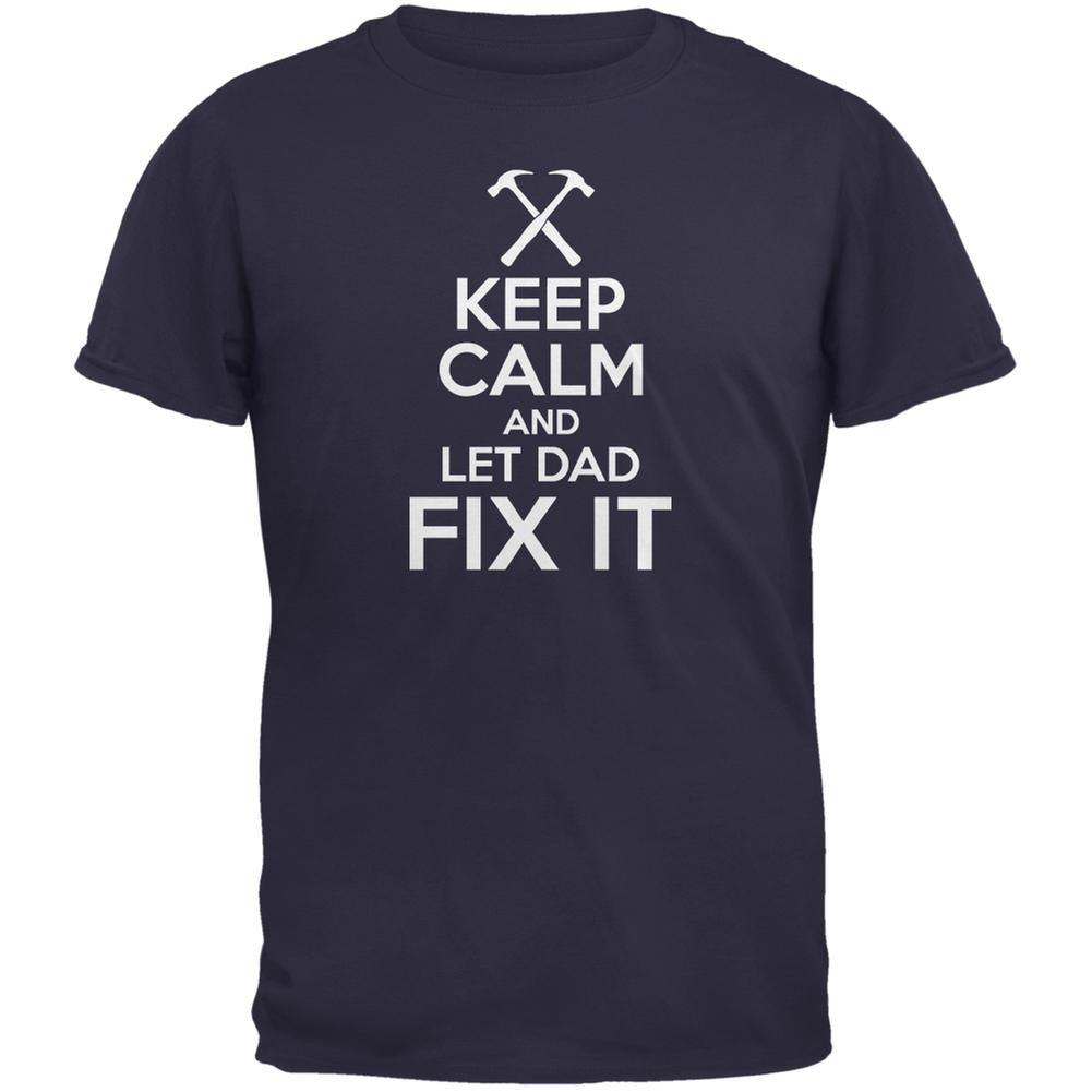 Fathers Day Keep Calm Let Dad Fix It Navy Adult T-Shirt Men's T-Shirts Old Glory 2XL Blue 