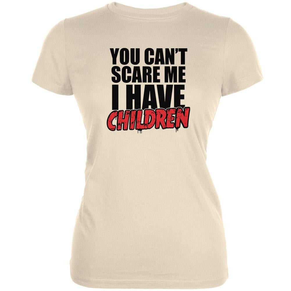 Can't Scare Me I Have Children Cream Juniors Soft T-Shirt Juniors T-Shirts Old Glory 2XL Off-White 