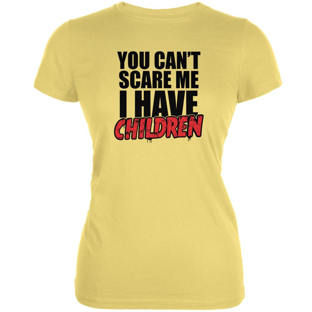 Can't Scare Me I Have Children Yellow Juniors Soft T-Shirt Juniors T-Shirts Old Glory LG Yellow 