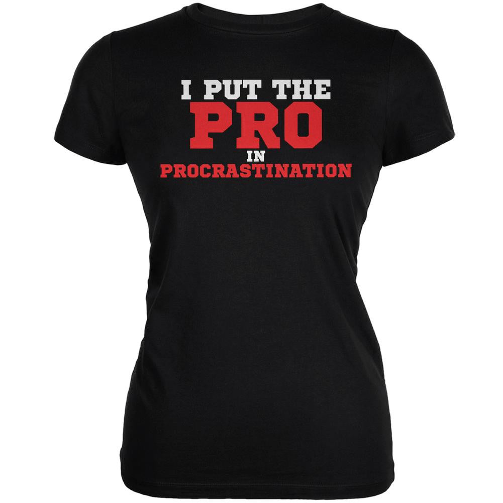 Put The Pro In Procrastination Black Juniors Soft T-Shirt Juniors T-Shirts Old Glory 2XL Black 