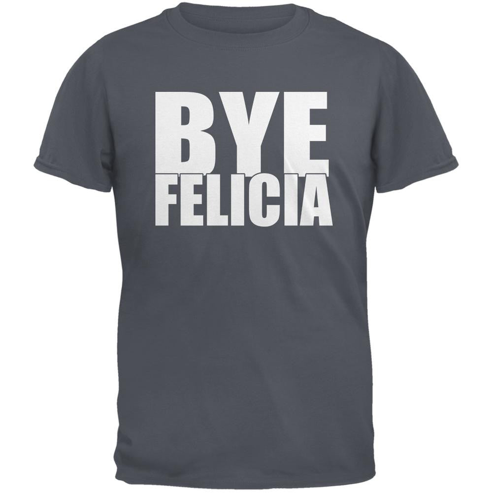 Bye Felicia Charcoal Grey Adult T-Shirt Men's T-Shirts Old Glory 2XL Grey 