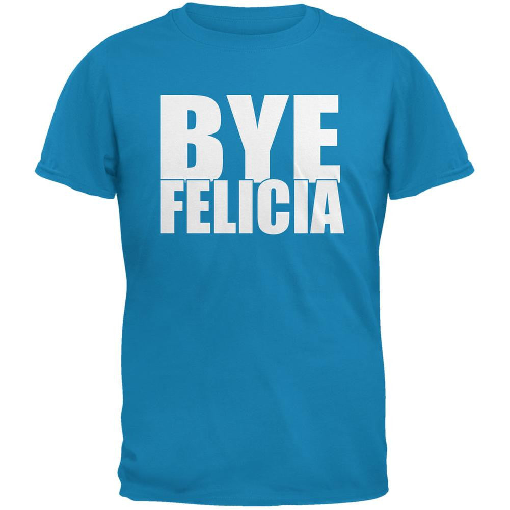 Bye Felicia Sapphire Blue Adult T-Shirt Men's T-Shirts Old Glory 2XL Blue 