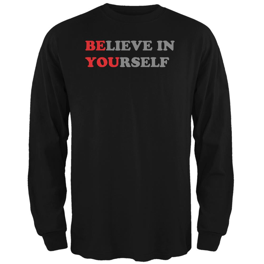 Believe in Yourself Be You Quote Black Adult Long Sleeve T-Shirt Men's Long Sleeves Old Glory 2XL Black 