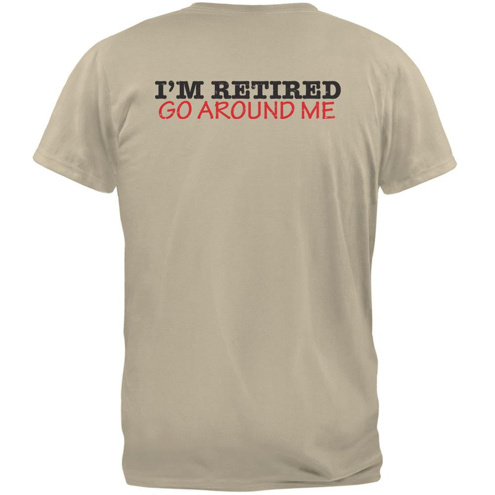 I'm Retired Go Around Me Sand Adult T-Shirt Men's T-Shirts Old Glory 2XL Off-White 