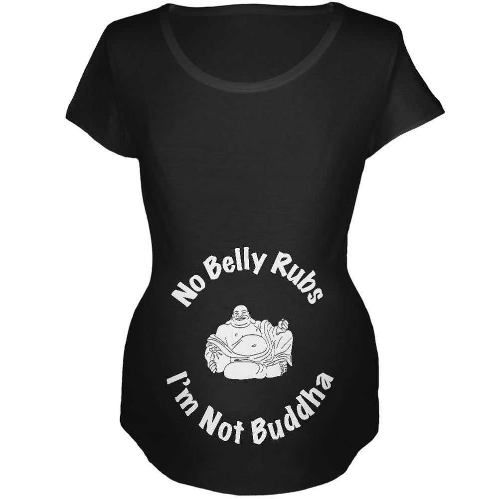 No Belly Rubs I'm Not Buddha Black Maternity Soft T-Shirt Maternity T-Shirts Old Glory 2XL Black 