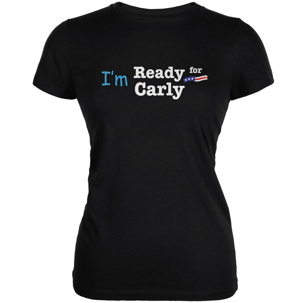 Election 2016 I'm Ready For Carly Fiorina Black Juniors Soft T-Shirt Juniors T-Shirts Old Glory 2XL Black 