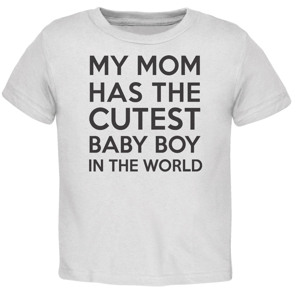 My Mom has the Cutest Baby Boy White Toddler T-Shirt Toddler T-Shirts Old Glory   