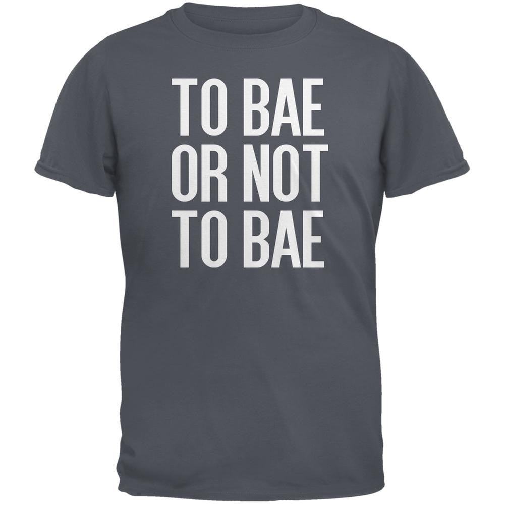 To Bae Or Not To Bae Charcoal Grey Adult T-Shirt Men's T-Shirts Old Glory 2XL Grey 