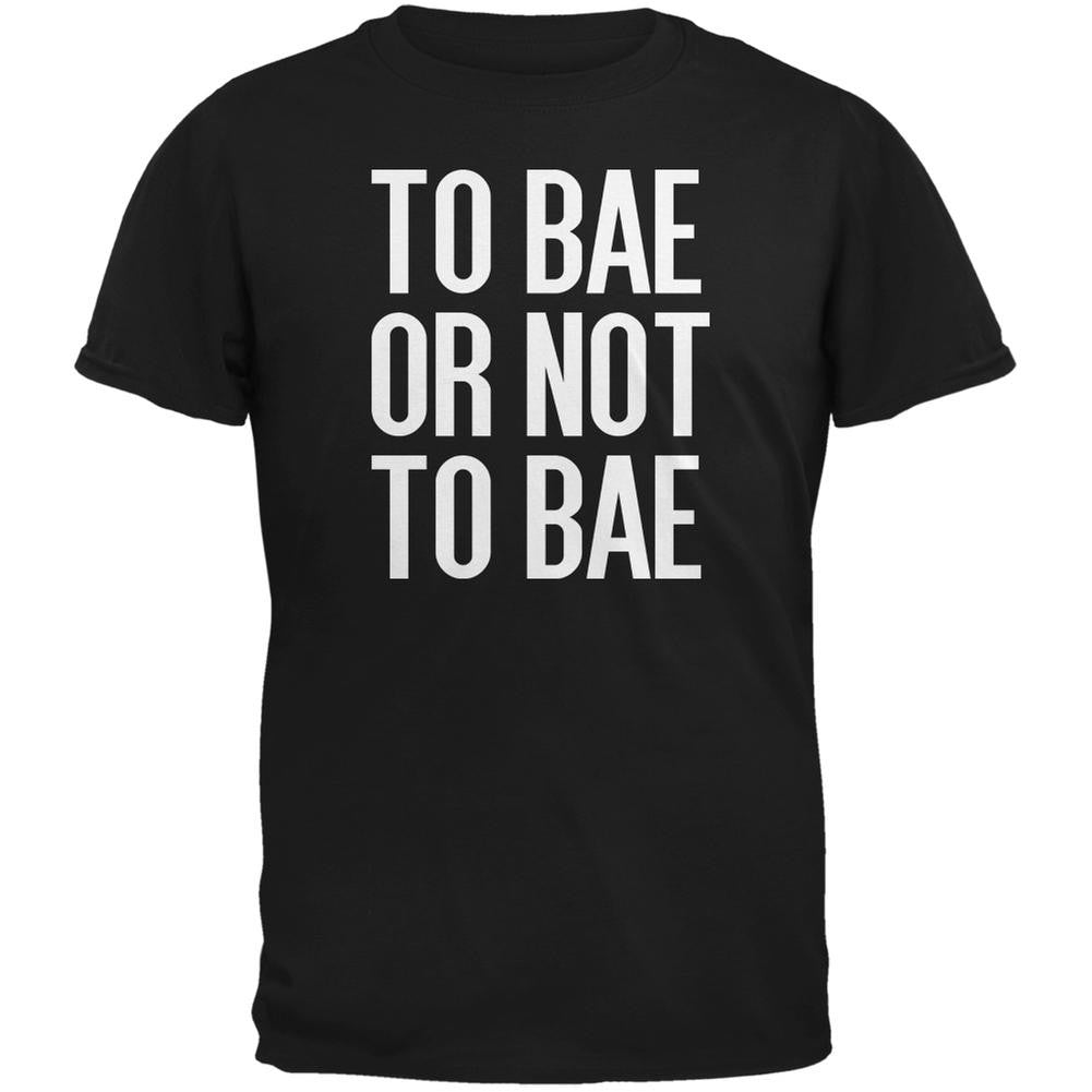 To Bae Or Not To Bae Black Adult T-Shirt Men's T-Shirts Old Glory 2XL Black 