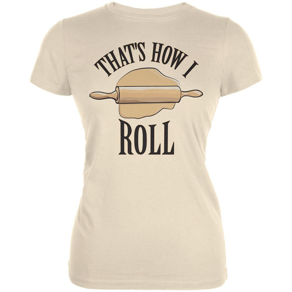 Thats How I Roll Cream Juniors Soft T-Shirt Juniors T-Shirts Old Glory 2XL Off-White 