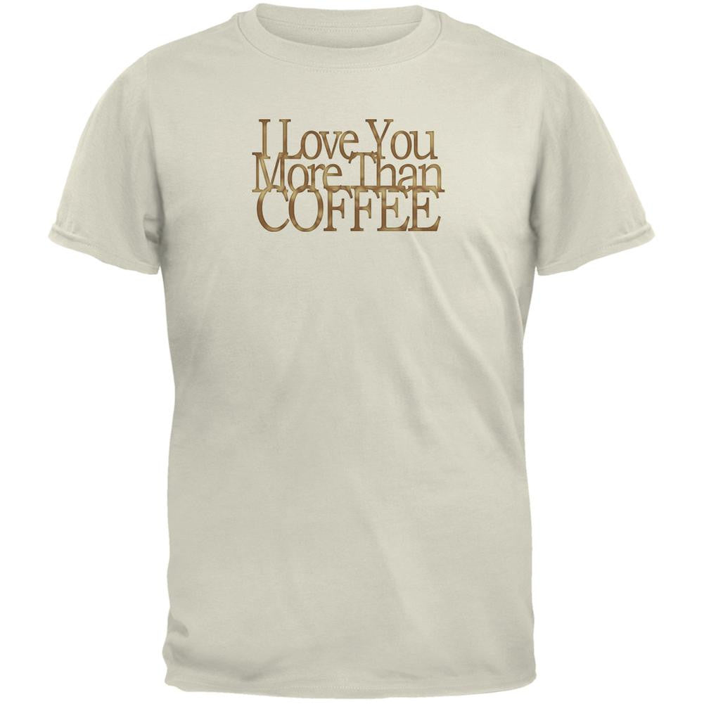 Love More Coffee Funny Natural Adult T-Shirt Men's T-Shirts Old Glory 2XL Off-White 