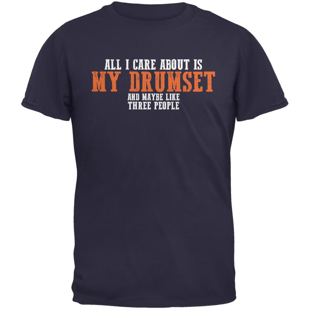 Sarcastic Care About My Drumset Navy Adult T-Shirt Men's T-Shirts Old Glory 2XL Blue 