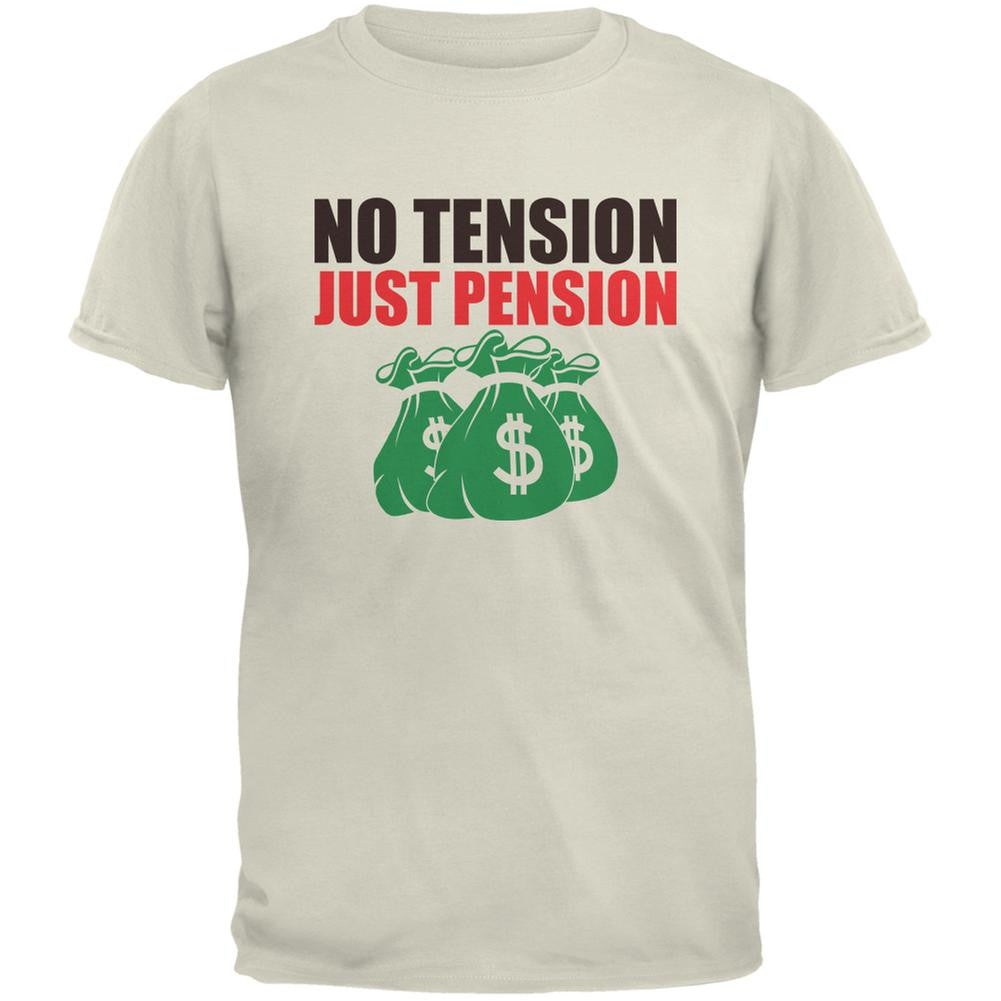 Retirement No Tension Just Pension Natural Adult T-Shirt Men's T-Shirts Old Glory 2XL Off-White 