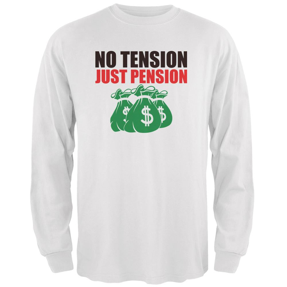 Retirement No Tension Just Pension White Adult Long Sleeve T-Shirt Men's Long Sleeves Old Glory 2XL White 