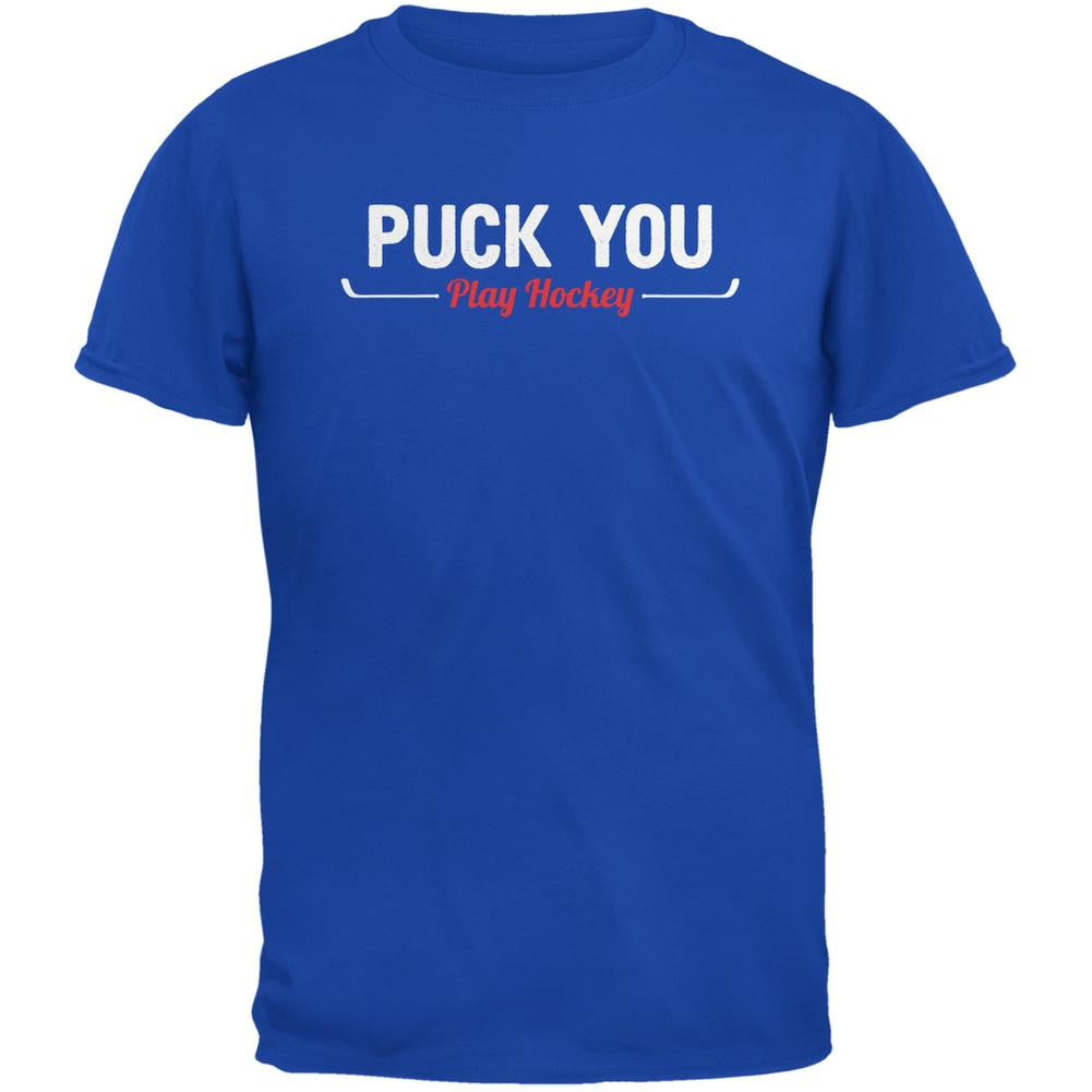 Puck You Play Hockey Royal Adult T-Shirt Men's T-Shirts Old Glory 2XL Blue 