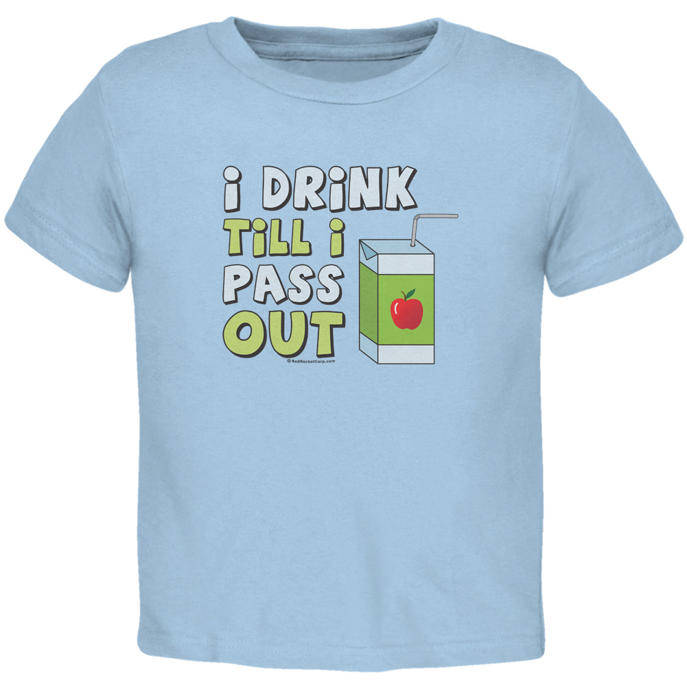 I Drink Till I Pass Out Light Blue Toddler T-Shirt Toddler T-Shirts Old Glory 2T Light Blue 