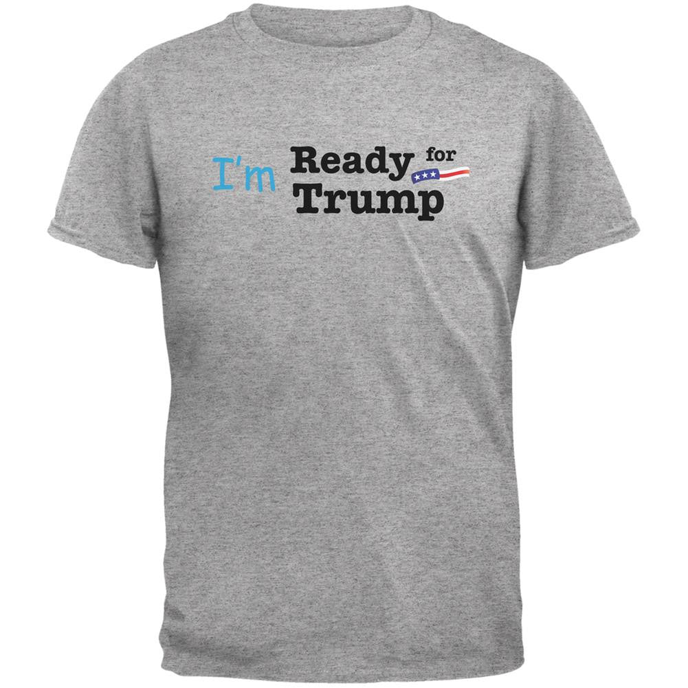 Election 2016 Im Ready for Trump Heather Grey Adult T-Shirt Men's T-Shirts Old Glory 2XL Grey 