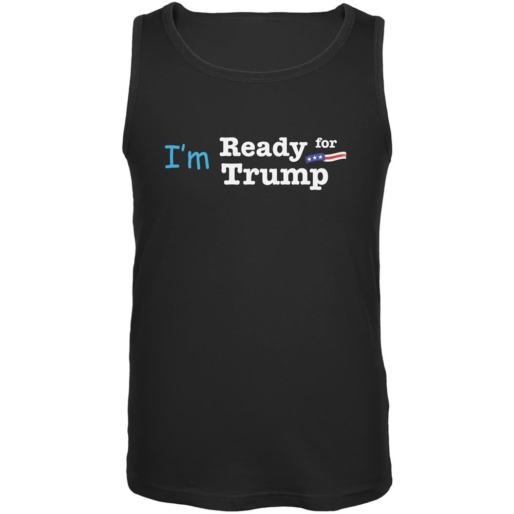 Election 2020 Im Ready for Trump Black Adult Tank Top Men's Tank Tops Old Glory SM Black 