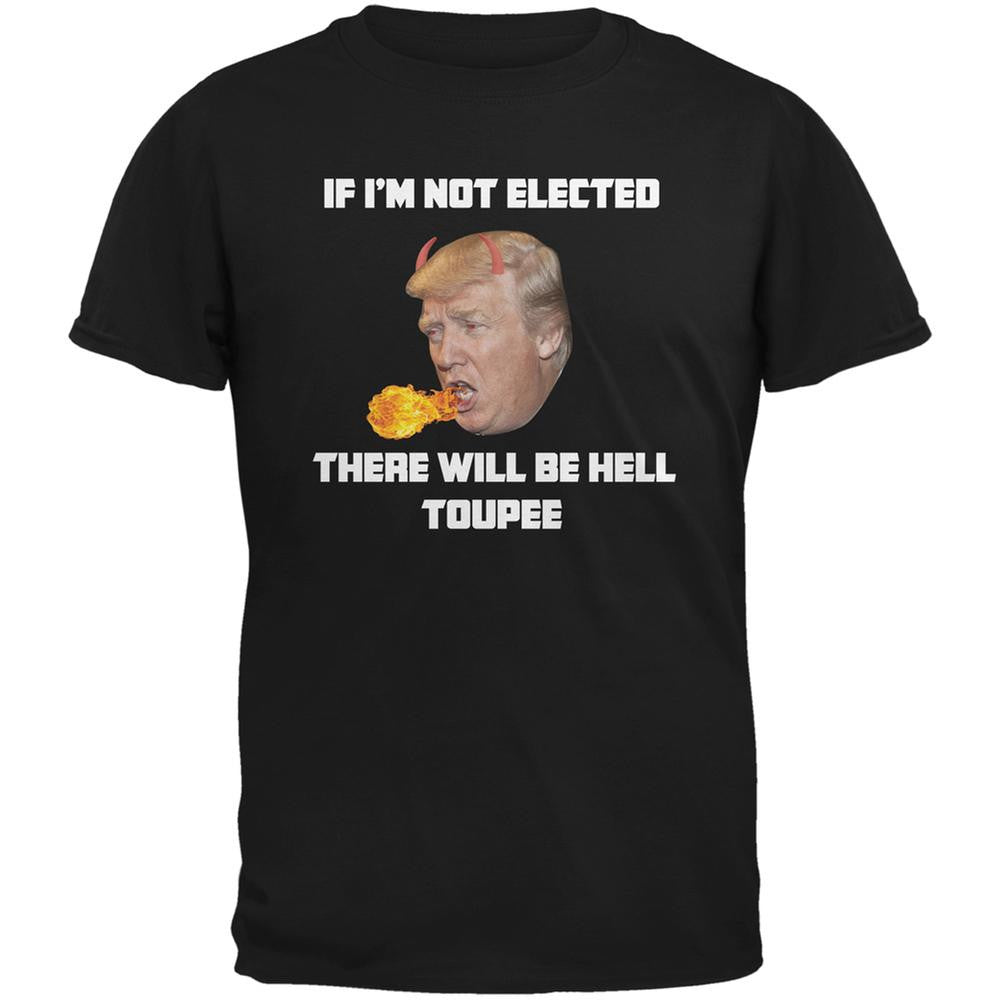 Election 2016 Trump Hell Toupee Black Adult T-Shirt Men's T-Shirts Old Glory 2XL Black 