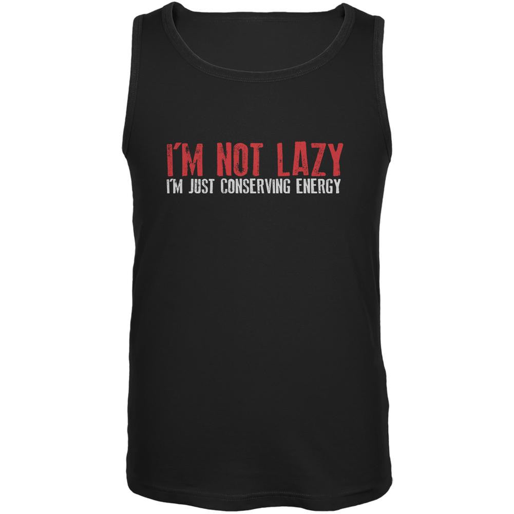 I'm Not Lazy I'm Conserving Energy Black Adult Tank Top Men's Tank Tops Old Glory 2XL Black 