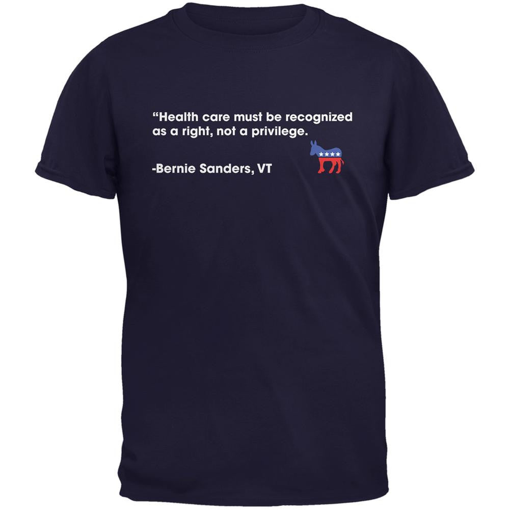 Election 2016 Bernie Sanders Healthcare Quote Navy Adult T-Shirt Men's T-Shirts Old Glory 2XL Blue 