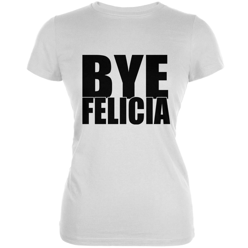 Bye Felicia White Juniors Soft T-Shirt Juniors T-Shirts Old Glory 2XL White 