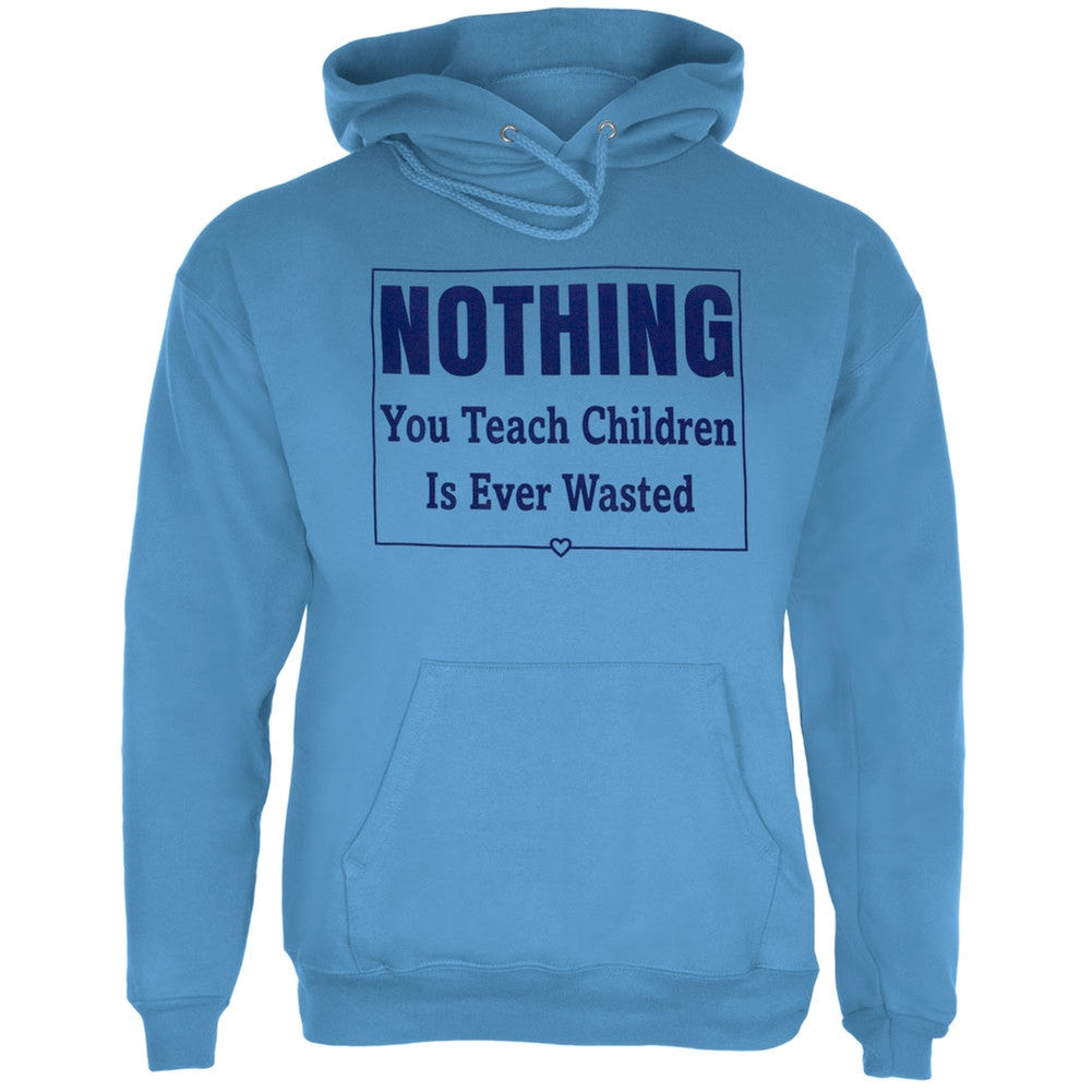 Nothing You Teach Children Is Ever Wasted Adult Hoodie Men's Hoodies Old Glory   