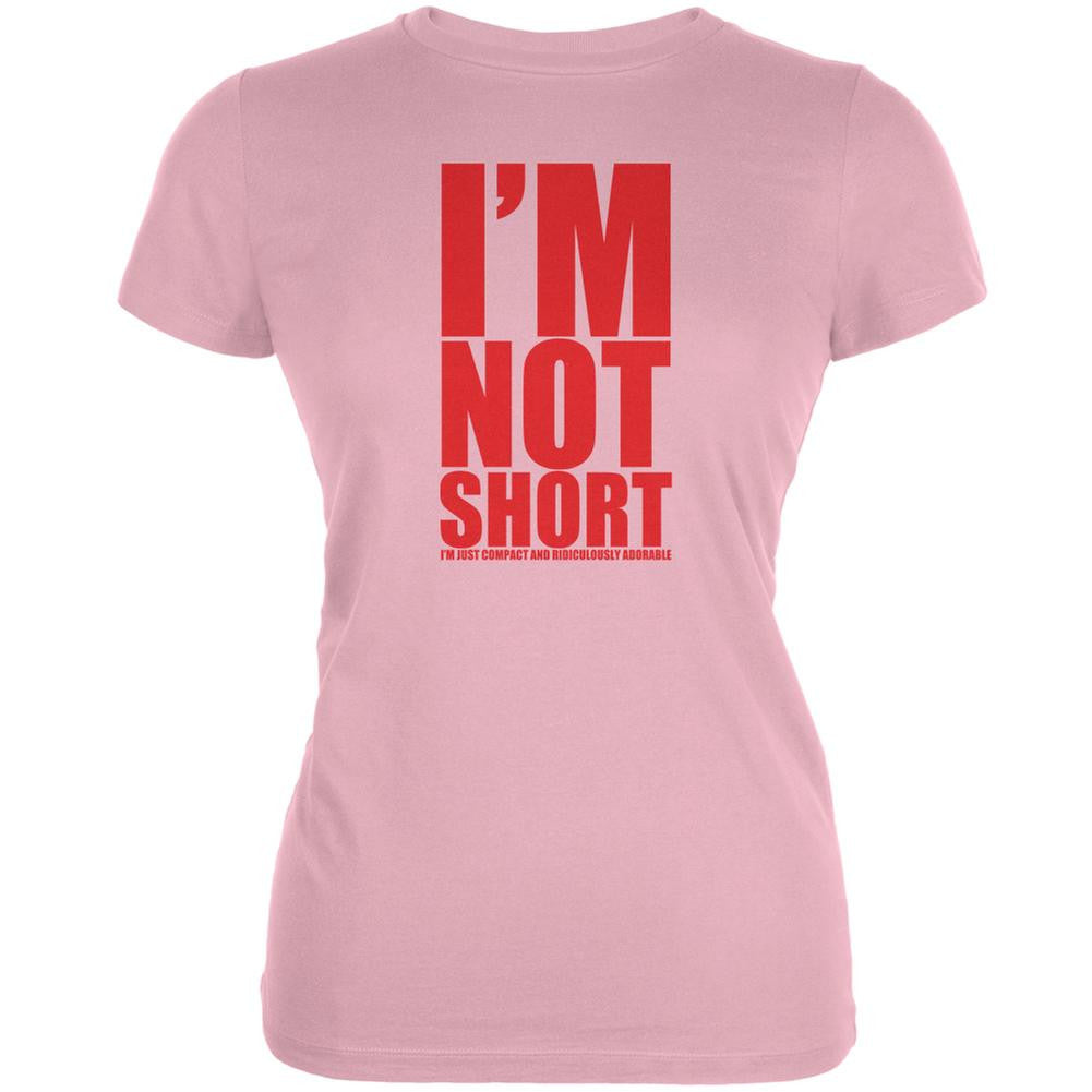 Not Short Adorable Funny Pink Juniors T-Shirt Juniors T-Shirts Old Glory LG Pink 