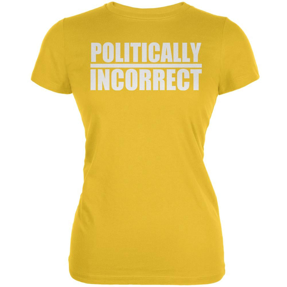 Politically Incorrect Funny Joke Bright Yellow Juniors Soft T-Shirt Juniors T-Shirts Old Glory 2XL Yellow 