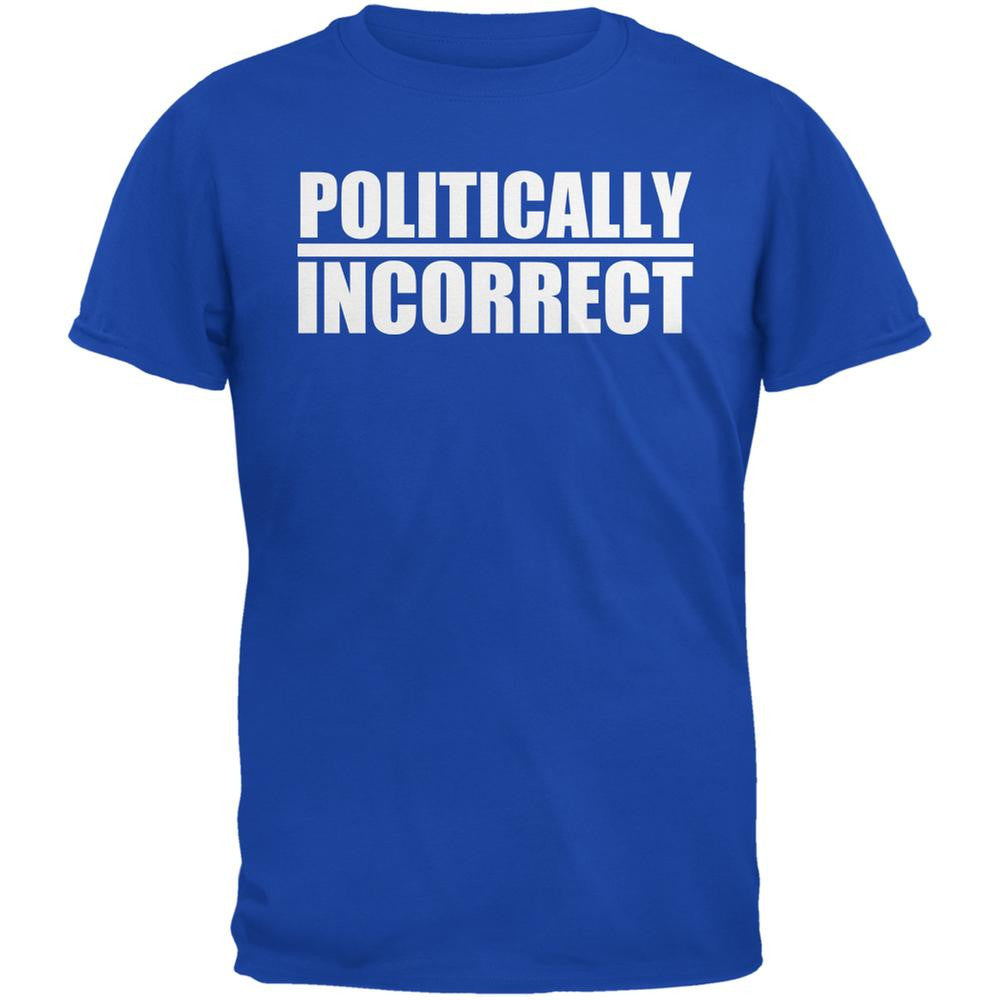 Politically Incorrect Funny Joke Royal Adult T-Shirt Men's T-Shirts Old Glory 2XL Blue 