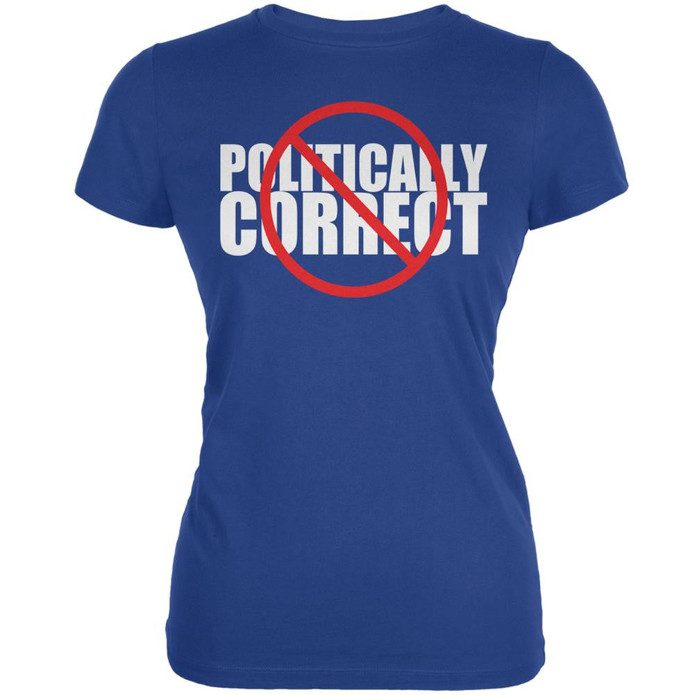 Not Politically Correct Funny Joke Royal Juniors Soft T-Shirt Juniors T-Shirts Grateful Dead 2XL Blue 