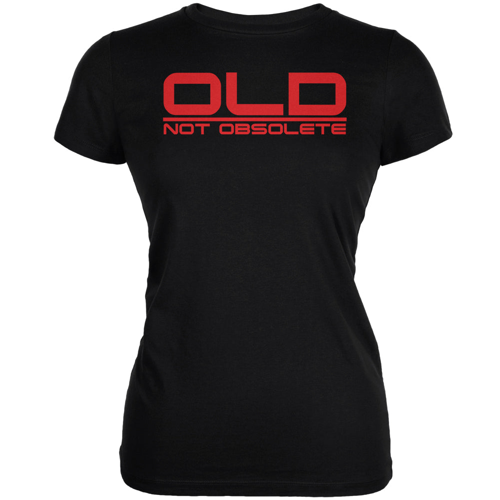 Old Not Obsolete Funny Birthday Black Juniors Soft T-Shirt Junior's T-Shirts global 2XL Black 