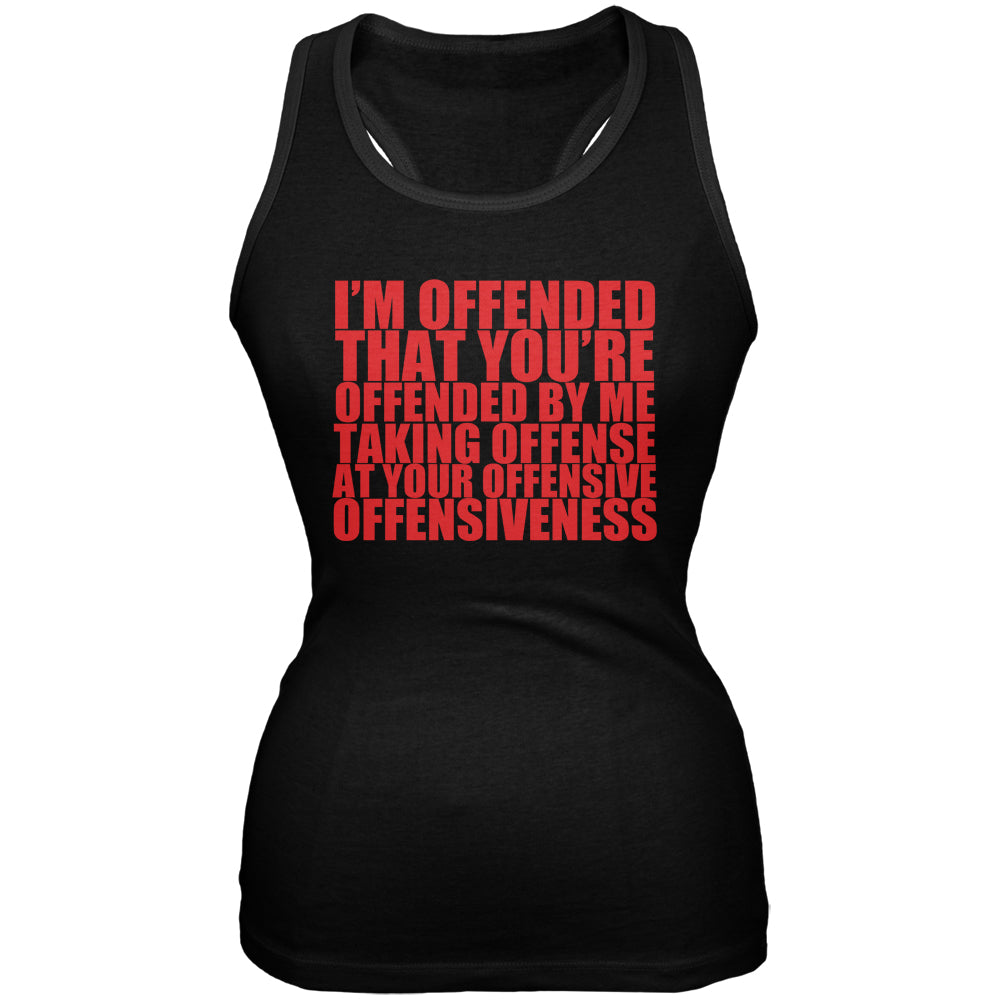 Offended By Your Offensiveness Funny Black Juniors Soft Tank Top Juniors Tank Tops Old Glory 2XL Black 