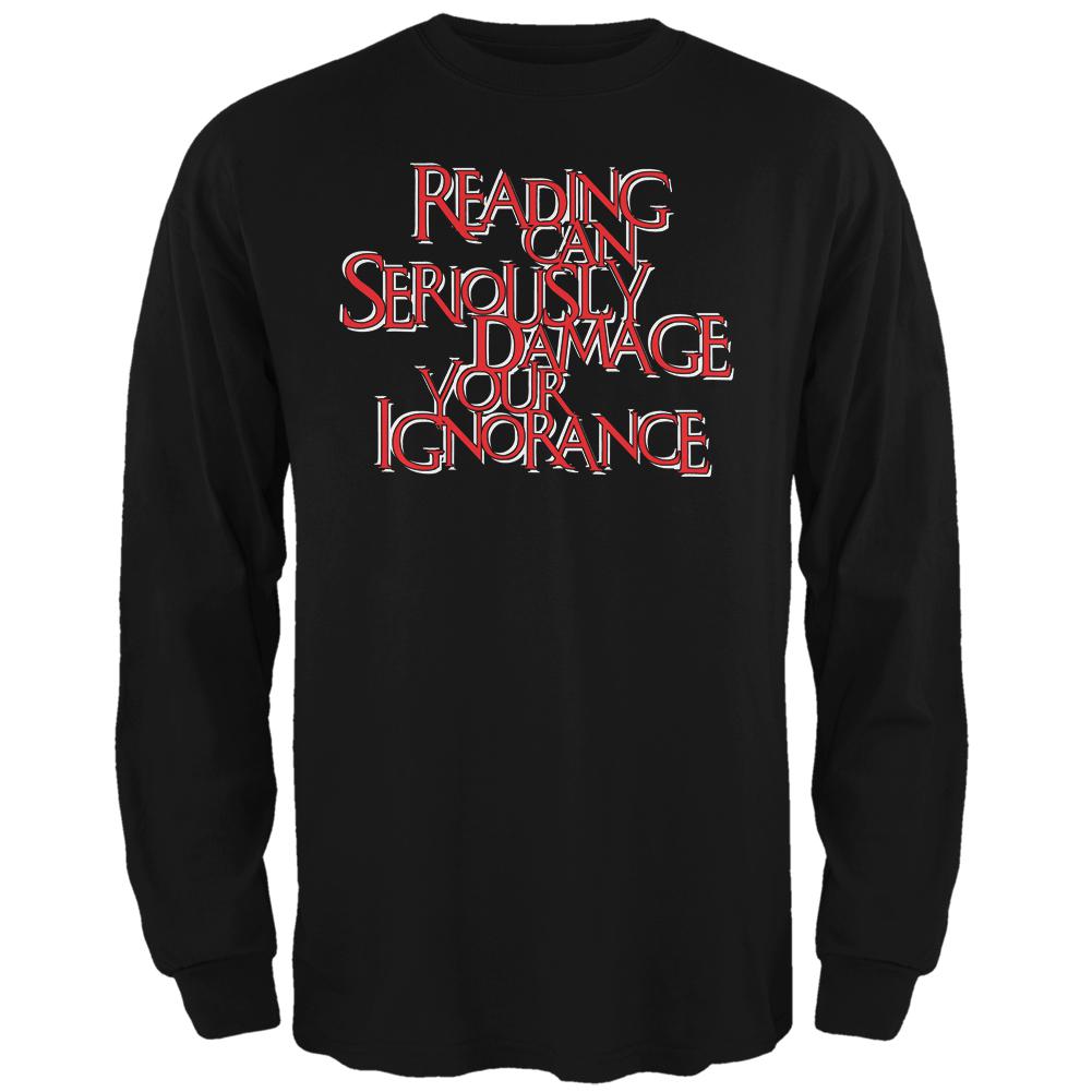 Reading Damages Ignorance Funny Black Adult Long Sleeve T-Shirt Men's Long Sleeves Old Glory 2XL Black 