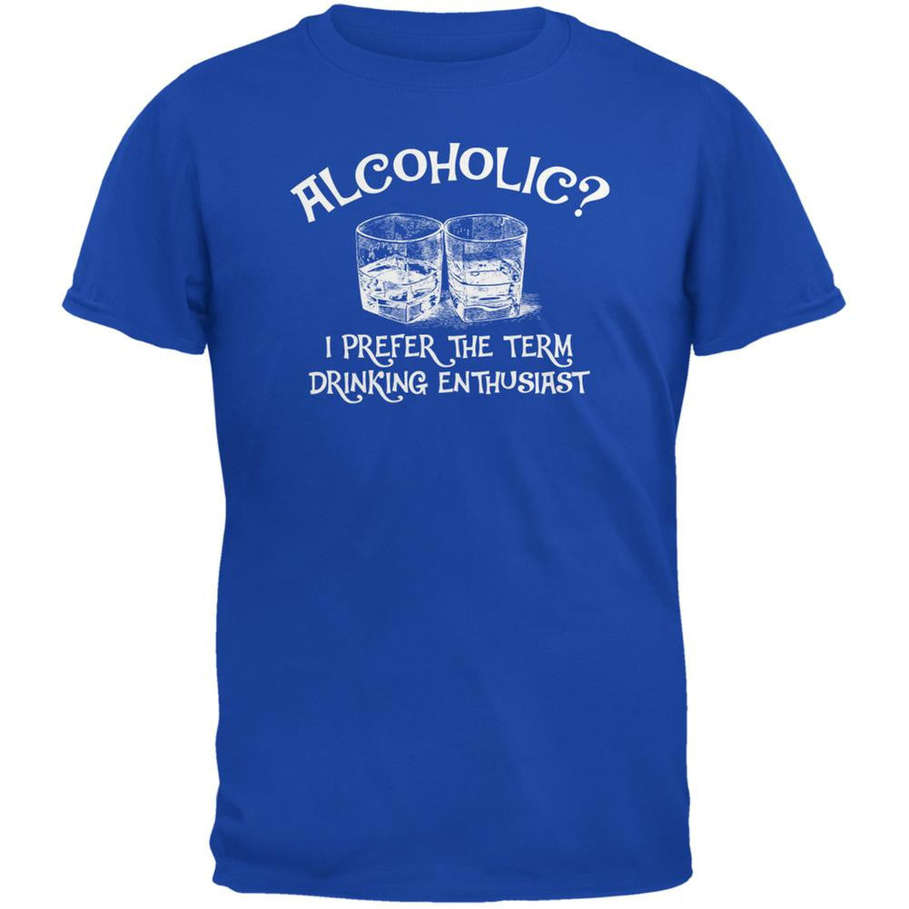 Funny Drinking Enthusiast Royal Adult T-Shirt Men's T-Shirts Old Glory SM Blue 