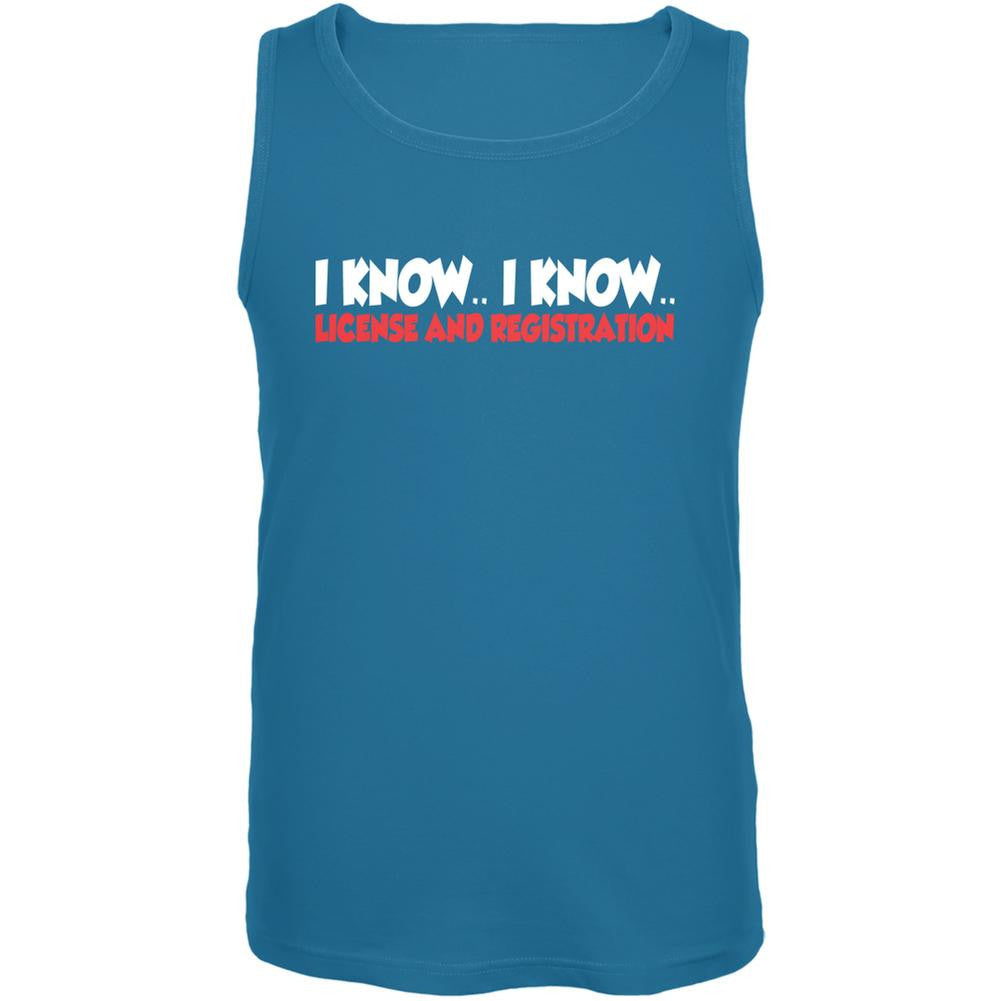 Funny I Know I Know License & Registration Turquoise Adult Tank Top Men's Tank Tops Old Glory LG Blue 