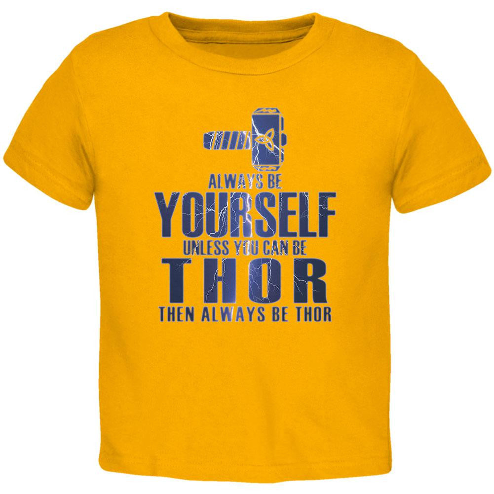 Always Be Yourself Thor Gold Toddler T-Shirt Toddler T-Shirts Old Glory 2T Gold 