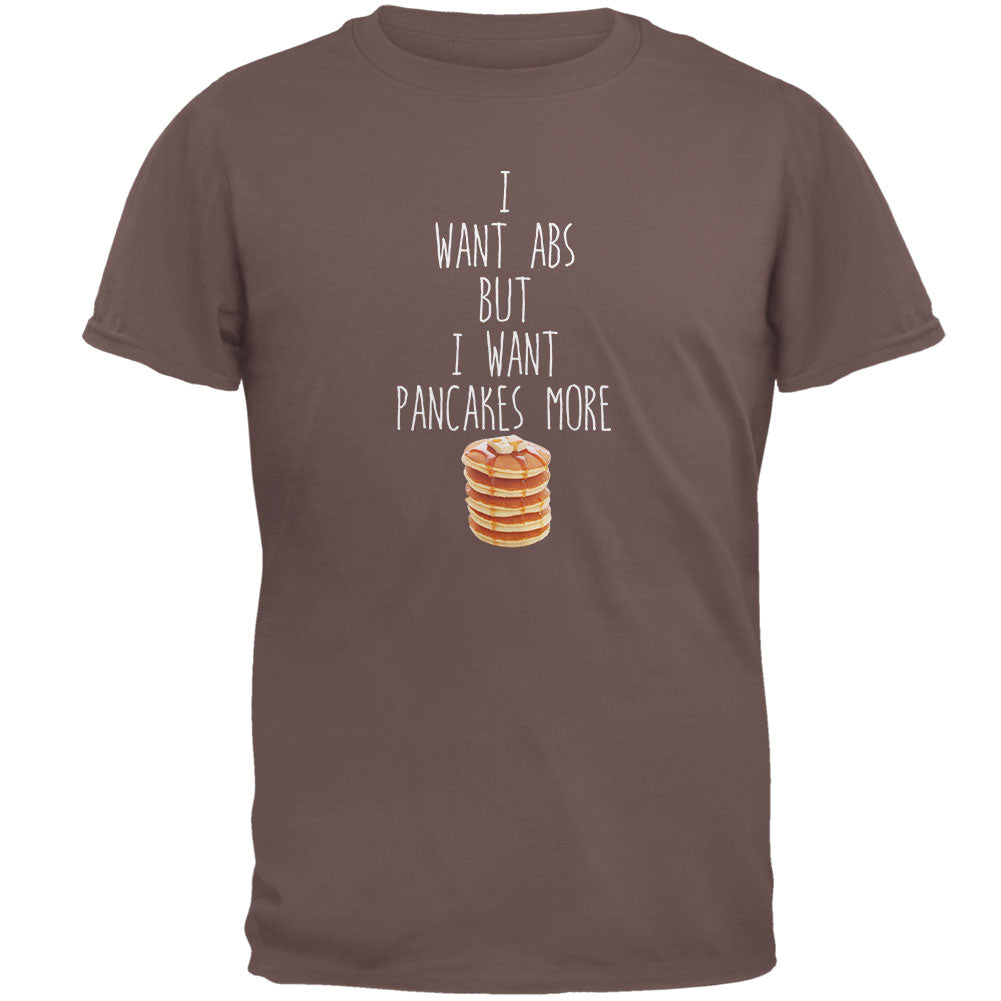 I Want Abs But I Want Pancakes More Brown Adult T-Shirt Men's T-Shirts Old Glory 2XL Brown 