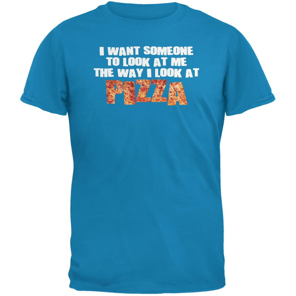 Look At Me Like Pizza Sapphire Blue Adult T-Shirt Men's T-Shirts Old Glory 2XL Blue 