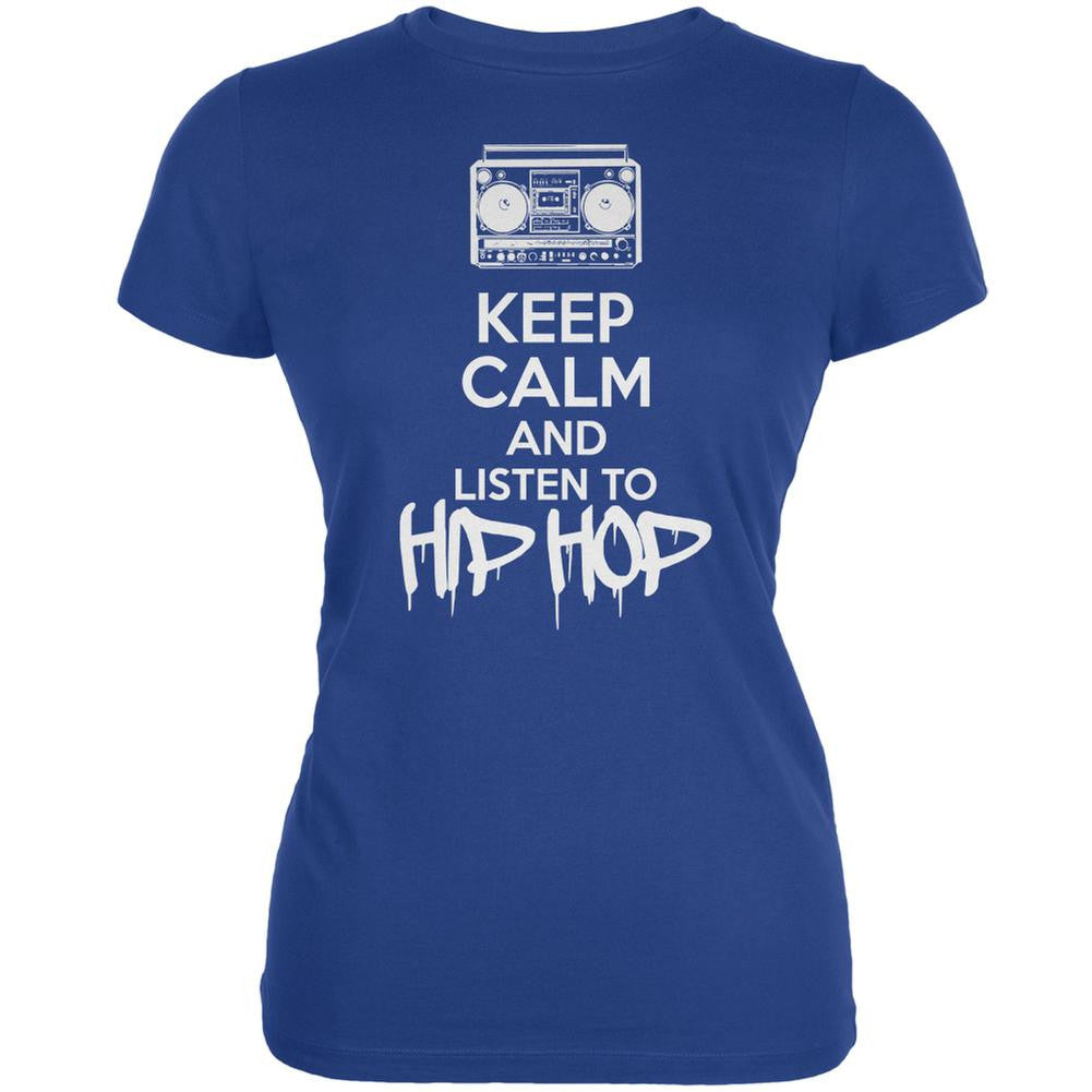 Keep Calm And Listen To Hip Hop Royal Juniors Soft T-Shirt Juniors T-Shirts Old Glory SM Blue 