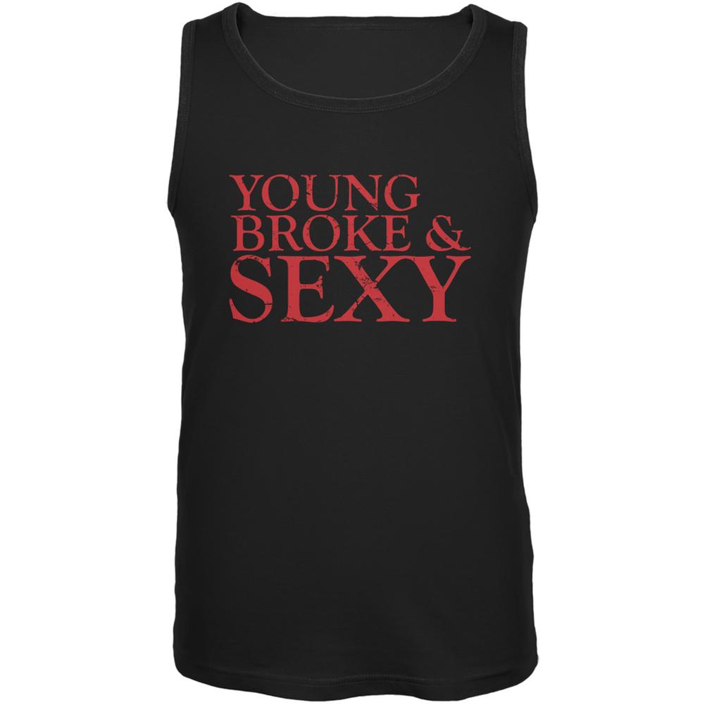 Young, Broke & Sexy Black Adult Tank Top Men's Tank Tops Old Glory 2XL Black 