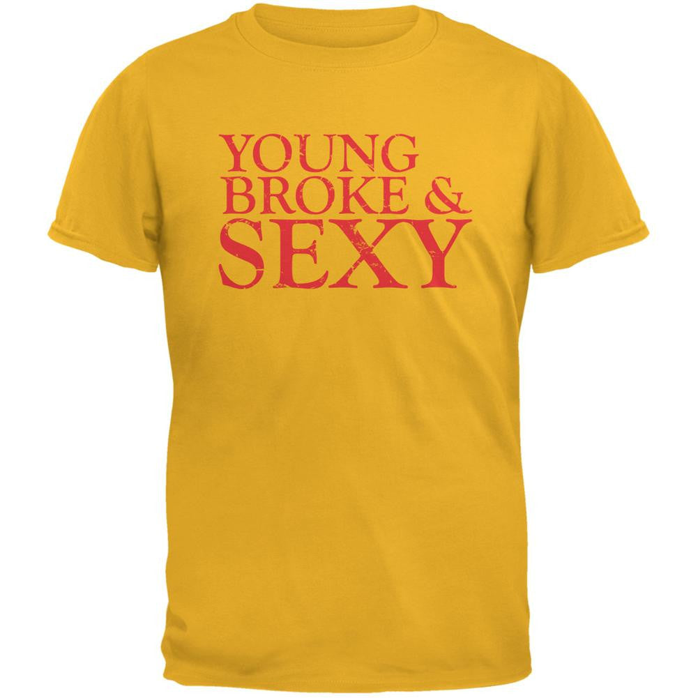 Young, Broke & Sexy Gold Adult T-Shirt Men's T-Shirts Old Glory 2XL Yellow 