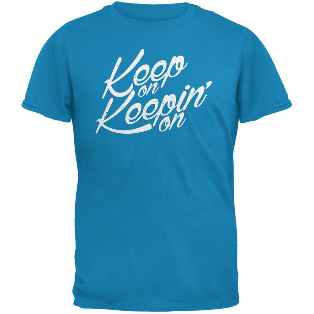 Keep On Keepin On Sapphire Blue Adult T-Shirt Men's T-Shirts Old Glory LG Blue 