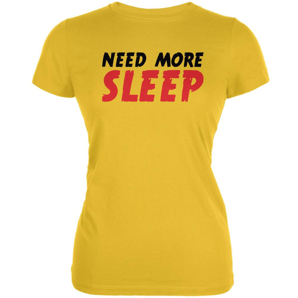 Need More Sleep Bright Yellow Juniors Soft T-Shirt Juniors T-Shirts Old Glory 2XL Yellow 