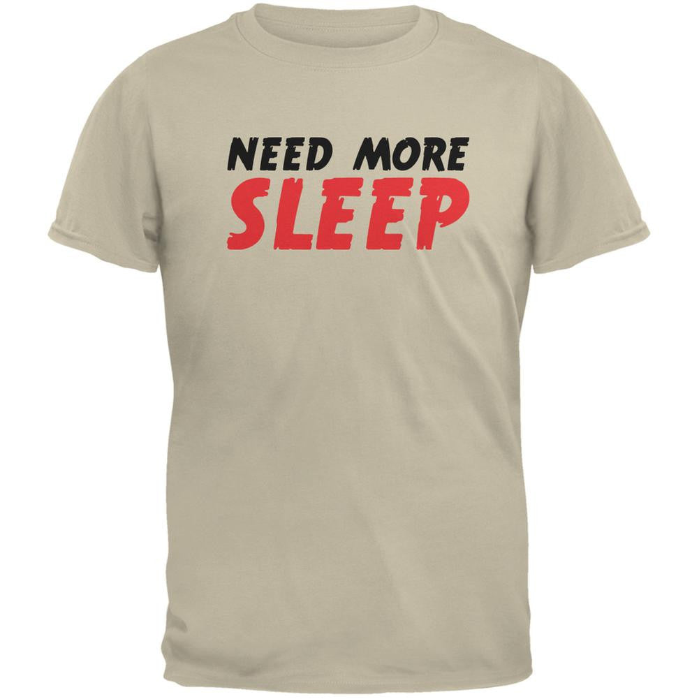 Need More Sleep Sand Adult T-Shirt Men's T-Shirts Old Glory 2XL Off-White 