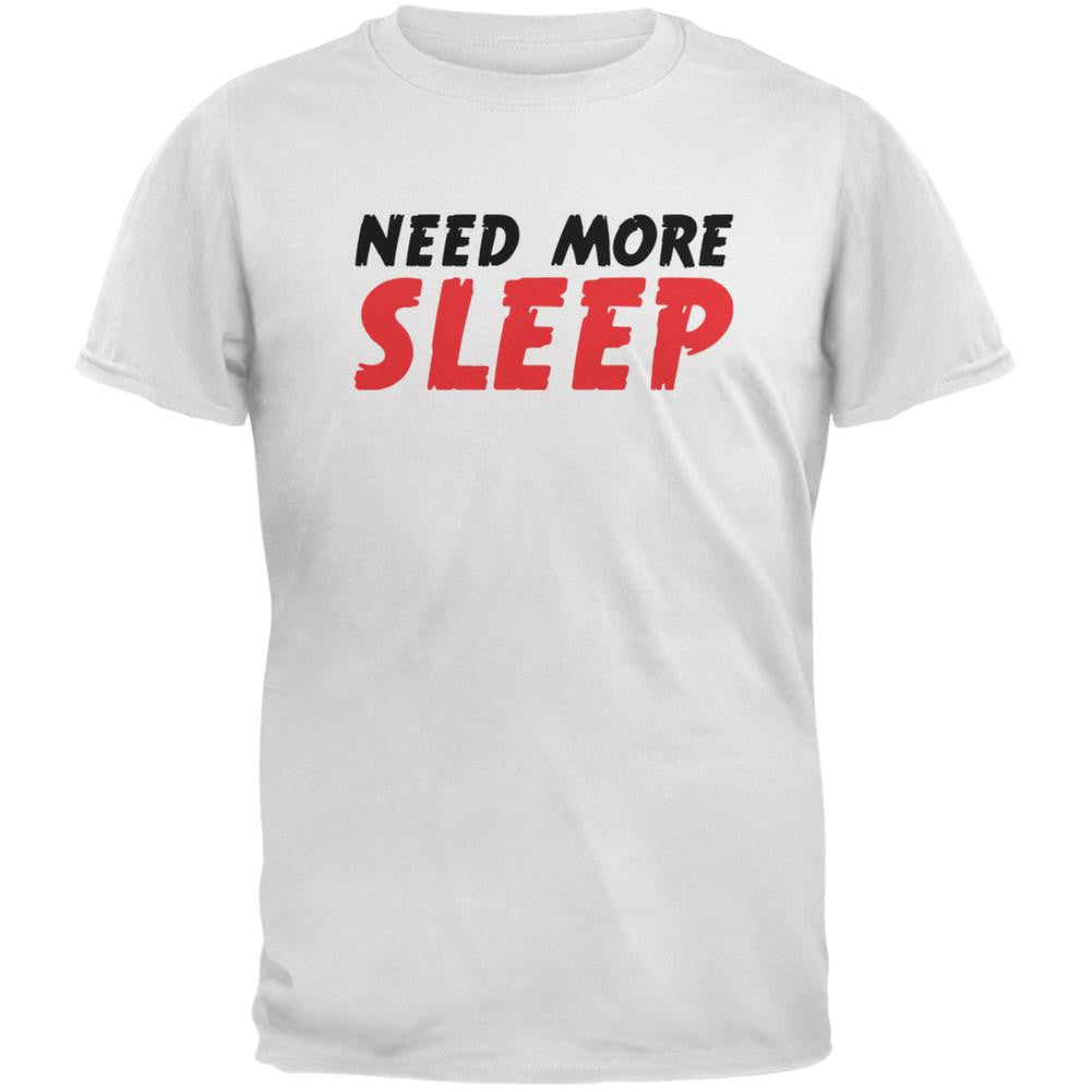 Need More Sleep White Adult T-Shirt Men's T-Shirts Old Glory 2XL White 