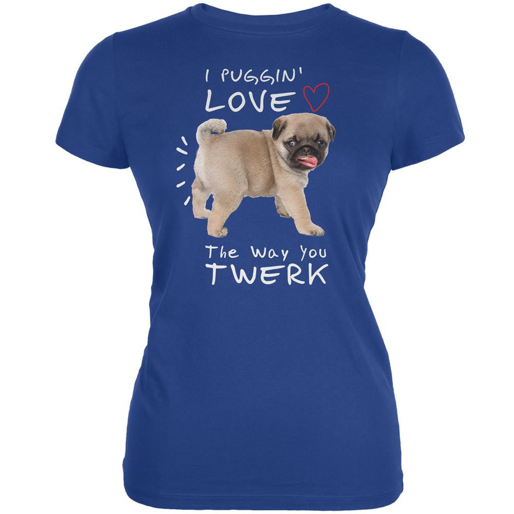 I Puggin' Love The Way You Twerk Royal Juniors Soft T-Shirt Juniors T-Shirts Old Glory 2XL Blue 