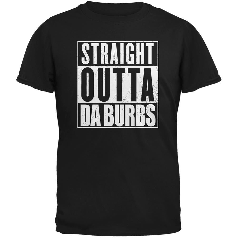 Straight Outta Da Burbs Funny Black Adult T-Shirt Men's T-Shirts Old Glory 2XL Black 