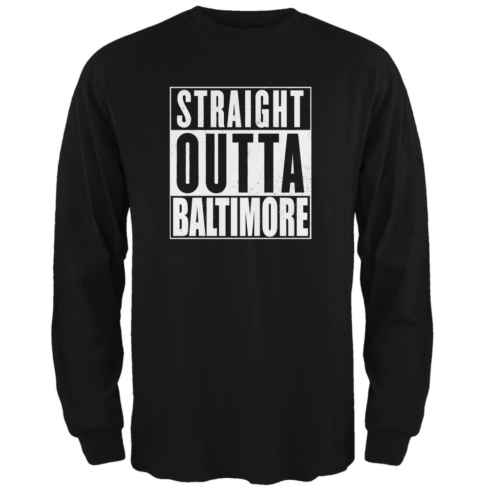 Straight Outta Baltimore Black Adult Long Sleeve T-Shirt Men's Long Sleeves Old Glory 2XL Black 